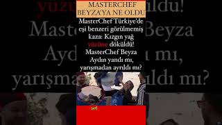 MASTERCHEF BEYZAYA NE OLDU Eşi benzeri görülmemiş kaza Kızgın yağ yüzüne döküldü [upl. by Aeel]