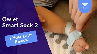 Owlet Smart Sock 2 One Year Later [upl. by Erodasi]