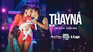 Thiago Aquino  Thayná DVD Arrocha Meu Lugar É Aqui [upl. by Ahtebat936]