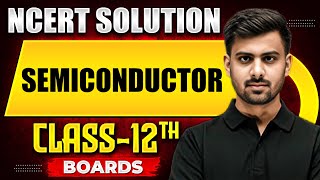 SEMICONDUCTOR  NCERT Solutions  PHYSICS Chapter 14  Class 12th Boards [upl. by Nauh96]