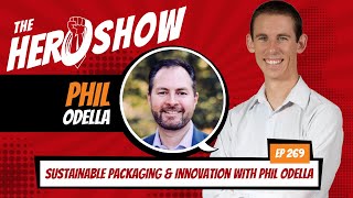 Sustainable Packaging amp Innovation with Phil Odella [upl. by Helban]