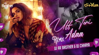 Uff Teri Adaa  Circuit Mix  Karthik Calling Karthik  DJ AR BROTHERS X DJ CHHAYA [upl. by Drescher]