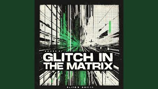 Glitch In The Matrix [upl. by Malva]