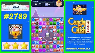 Nivel 2789  Candy Crush Saga 2024 🫵 candycrushpinche64 [upl. by Anilrac348]