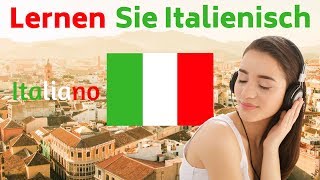 Lernen Sie Italienisch im Schlaf  Die wichtigsten Italienischen Sätze und Wörter  Italienisch [upl. by Enirol]