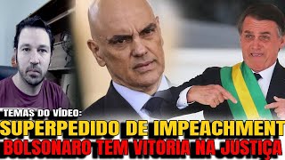 5 O SUPERPEDIDO DE IMPEACHMENT DE MORAES BOLSONARO TEM VITÓRIA NA JUSTIÇA A SEMANA DECISIVA DA C [upl. by Nykal637]