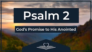 Psalm 2 NRSV  God’s Promise to His Anointed Audio Bible [upl. by Ajuna]