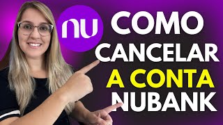 COMO CANCELAR a CONTA NUBANK pelo APLICATIVO no CELULAR  ATUALIZADO 2023 [upl. by Prosper]