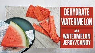 How to Dehydrate Watermelon  Watermelon Jerky [upl. by Martinsen499]