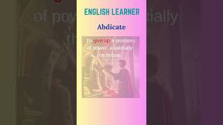 English Word  Abdicate  Meaning With An Example englishwords english abdicate [upl. by Nonnek]