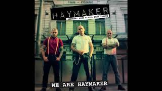 Haymaker  We Are Haymaker Full Album 2017 [upl. by Gaal]