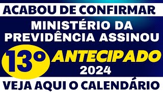 URGENTE GOVERNO CONFIRMA CALENDÁRIO DE ANTECIPAÇÃO 13º SALÁRIO 2024 PARA APOSENTADOS EM 2024 [upl. by Signe872]