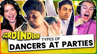 JORDINDIAN  Types Of Dancers At Parties REACTION w Achara amp Michael [upl. by Kikelia729]