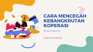 Cara Mencegah Kebangkrutan Koperasi Metode ini ditunggu jutaan orang [upl. by Grimes136]