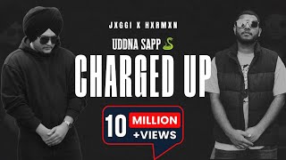 Uddna Sapp Charged Up Official Video  Jxggi  Hxrmxn  G63 Digital  New Punjabi Songs 2023 [upl. by Ahtnamas113]