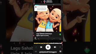 Lirik Lagu Sahabat Selamanya UpinIpinFullMovie 🤓😱upinipinaicover upinipin sahabatselamanya [upl. by Aicitel780]