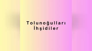 Tolunoğulları İhşidiler [upl. by Levy55]