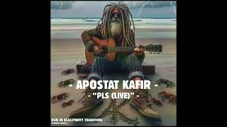 Apostat Kafir Feat IA  PLS Live [upl. by Heilner]