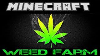 How To Build A Weed Farm in Minecraft [upl. by Uyekawa]