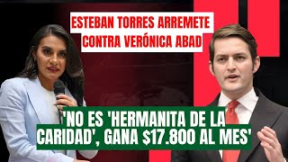 Esteban Torres arremete contra Verónica Abad No Es Hermanita de la Caridad Gana 17800 al Mes [upl. by Rosse255]