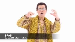 PPAP 【本格的過ぎる EDM REMIX】 by DJ SEVEN vs tomoya Pen Pineapple Apple Pen [upl. by Eirovi]