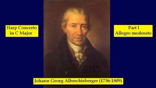 Johann G Albrechtsberger 17361809  Harp Concerto in C Major  Part I  Allegro moderato [upl. by Anilas]