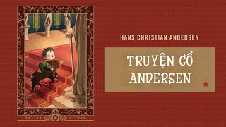 Sách Nói Truyện Cổ Andersen  Chương 1  Hans Christian Andersen [upl. by Rebah]