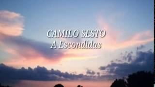 CAMILO SESTO – A ESCONDIDAS LETRA [upl. by Ylek289]