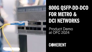 Coherent  800G ZROpenZR QSFPDDDCO Demonstration at OFC 2024 [upl. by Braun]