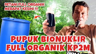 Cara Membuat Pupuk Vegetatif Full Organik Pola KP2M Nusantara [upl. by Takken]