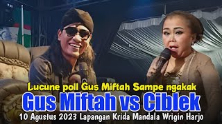 GUS MIFTAH vs SINDEN CIBLEK TERBARU 2023 LUCUNE POLL GUS MIFTAH KETAWA NGAKAK WRINGINHARJO [upl. by Dine162]