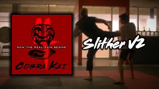 Slither V2  Cobra Kai Soundtrack Remix [upl. by Ely]