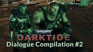 Darktide  Dialogue Compilation 2 [upl. by Aivlis]