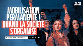 Mobilisation permanente  Quand la société s’organise [upl. by Anivol]