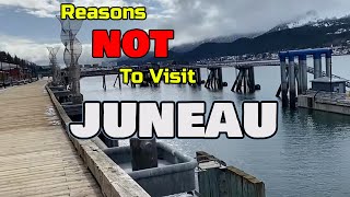 Top 5 Reasons NOT to Visit JUNEAU ALASKA [upl. by Anire]