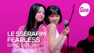 4K LE SSERAFIM르세라핌 “FEARLESS” Band LIVE Concert 라이브 실력까지 증명한 퀸세라핌의 밴드라이브 it’s KPOP LIVE 잇츠라이브 [upl. by Eliam]