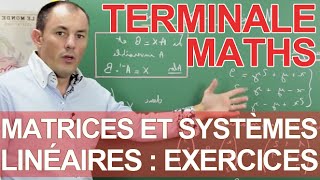 Matrices et systèmes linéaires  Exercice  Maths terminale  Les Bons Profs [upl. by Rafaelia]