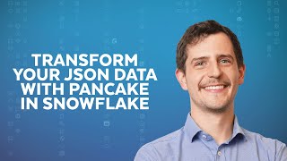 Transform Your JSON Data With Pancake In Snowflake Simplify Streamline Succeed [upl. by Imac]