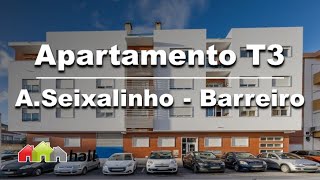 Apartamento T3 no Alto Seixalinho com parqueamento e arrecadação [upl. by Enrobso]