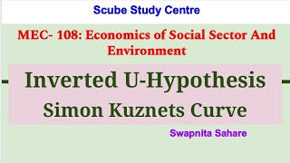 The Inverted Uhypothesis  Simon Kuznets Curve MEC108 Economics [upl. by Aivatal]