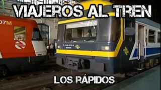 Viajeros al tren Los rápidos [upl. by Ivie]