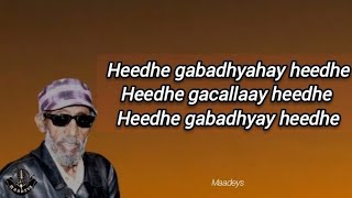 HEES  Heedhe Gabadhyahay Heedhe Faysal Cumar Mushteeg  Original  lyrics [upl. by Gujral483]