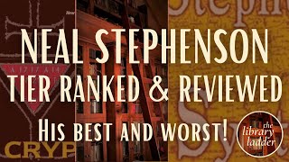 Tier Ranking Neal Stephensons Novels  SPOILERFREE Reviews [upl. by Nagaer741]