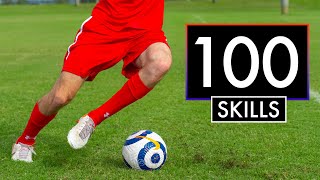 The 100 BEST SKILL MOVES in Football or Soccer [upl. by Laux]