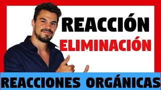 REACCIÓN de ELIMINACIÓN en REACCIONES ORGÁNICAS 😲 SÉ un GENIO 👌 Reacciones Orgánicas💪 [upl. by Idrahs878]