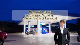 The Truth About Liquidation Value vs Market Value 2 Lessons [upl. by Griselda]