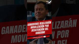 Ganaderos realizarán movilización por desatención del Gobierno [upl. by Phemia]