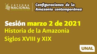 Marzo 2 “Configuraciones de la Amazonía contemporánea” [upl. by Laiceps]