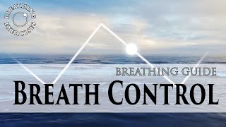 Breath Control  Breathing Exercises [upl. by Bhatt923]