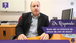 Dr Responde Quais são os sintomas do câncer de colo de útero [upl. by Ayekram]